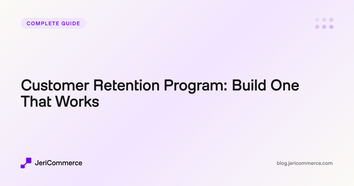 Retention Design Program Customer Retention Program: Build One That Works