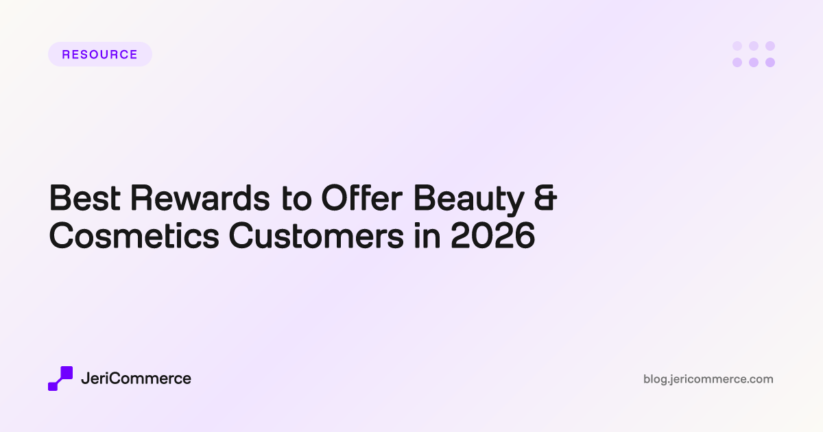 Best Rewards to Offer Beauty & Cosmetics Customers in 2026